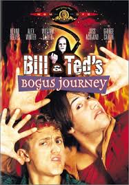 Bill and Teds bogus journey